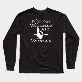 Not All Witches Are Wiccan Flying Witch Cheeky Witch® Long Sleeve T-Shirt